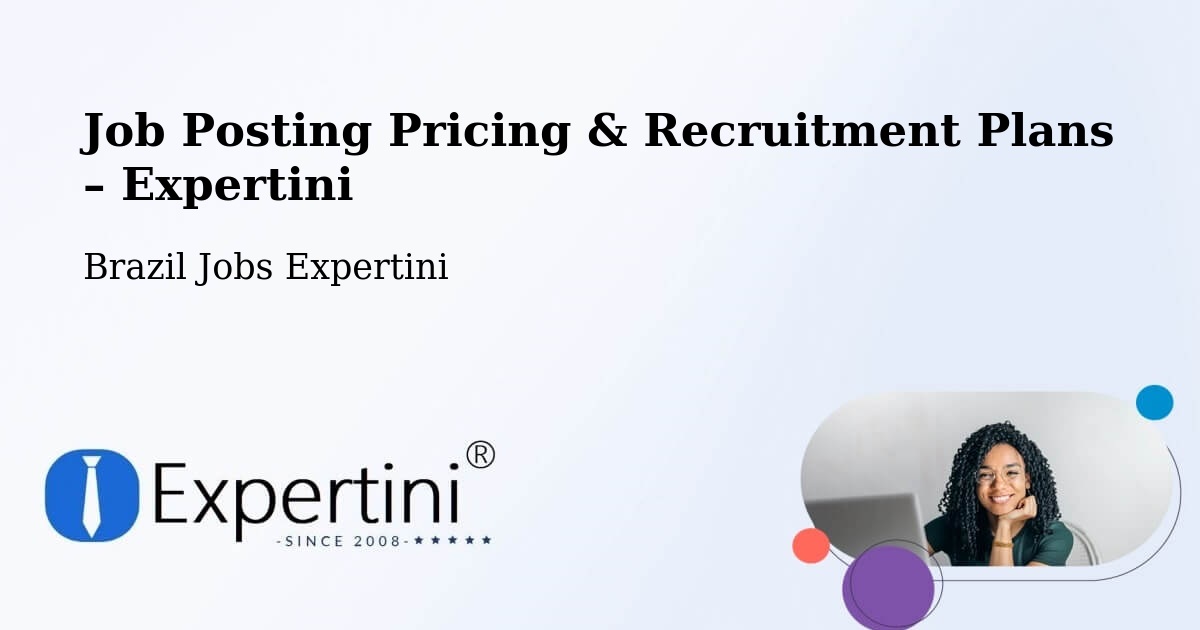 Job Posting Pricing & Recruitment Plans – Louveira - Louveira, Brazil Jobs Expertini